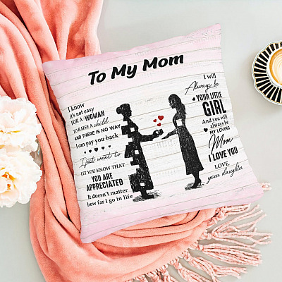 Alternative view of Daughter To My Mom I Know It's Not Easy for A Woman to Raise a Child Throw Pillow - Decorative Pillow
