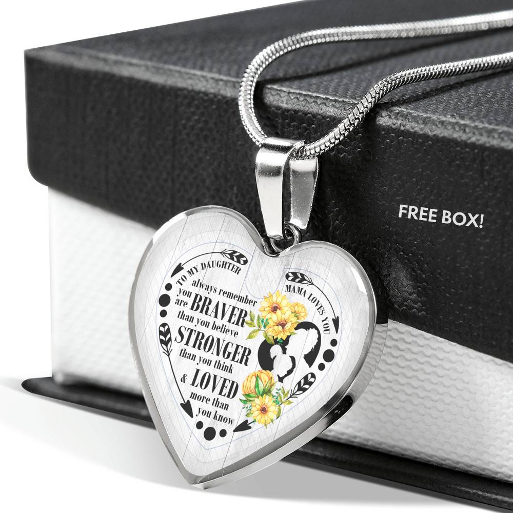 To My Daughter Always Remember You Are Braver Than You Believe Mama Loves You Heart Pendant Necklace - Heart Luxury Necklace (Silver)