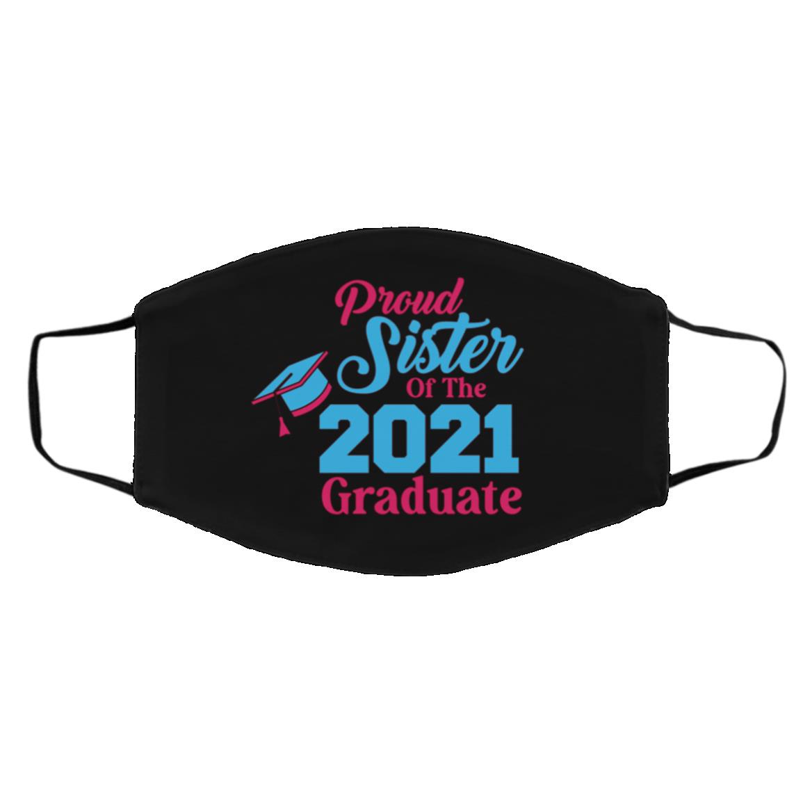 Proud Sister Of The 2021 Graduate, Black, Cloth Face Cover – Medium/Large