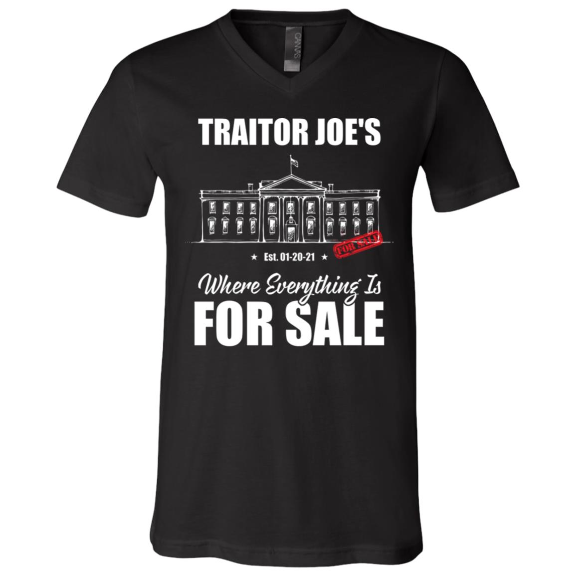 Traitor Joe's Where Everything Is for Sale T-Shirt - V-Neck Tee - Funny Political Shirt, Black, V-Neck T-Shirt