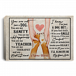 Personalized Not Just A Dog You Are My Sanity Gallery Wrapped Framed Canvas Prints - Unframed Poster, White, 0.75'' Framed Canvas