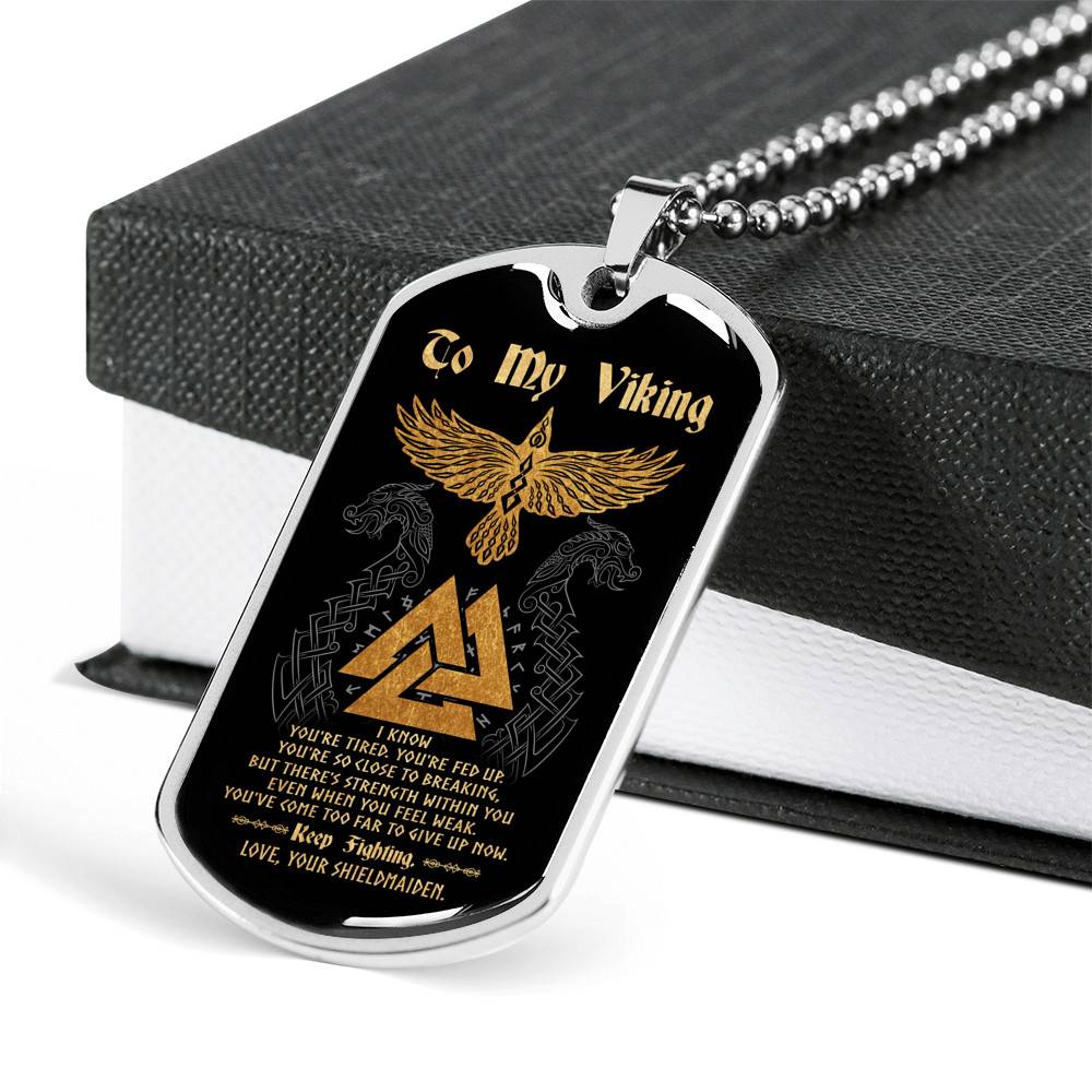 To My Viking I Know You're Tired You're Fed Up Keep Fighting Love Your Shieldmaiden Dog Tag Pendant Necklace - Dog Tag (Silver)
