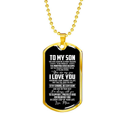 Mom To My Son You Have Given Me so Many Reasons to Be Proud of The Man Dog Tag Pendant Necklace - Dog Tag (Gold Plated)