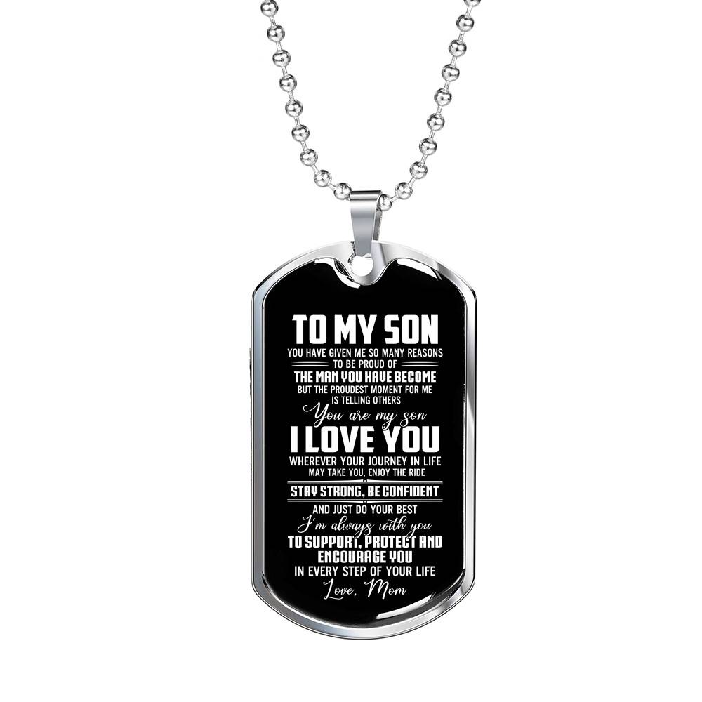 Mom To My Son You Have Given Me so Many Reasons to Be Proud of The Man Dog Tag Pendant Necklace - Dog Tag (Silver)