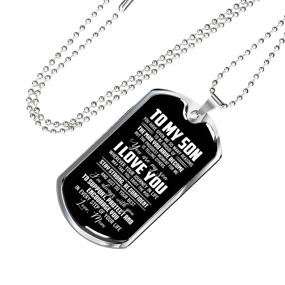 Mom To My Son You Have Given Me so Many Reasons to Be Proud of The Man Dog Tag Pendant Necklace - Dog Tag (Silver)