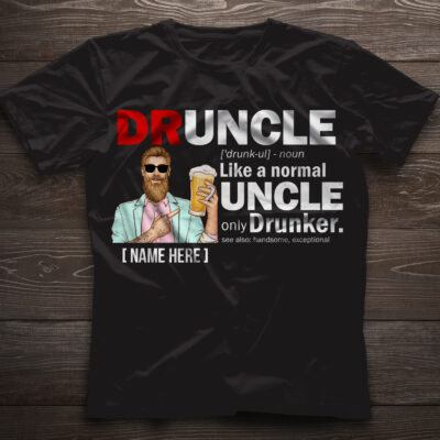 Alternative view of Personalized Druncle Like Another Uncle Only Drunken T-shirt - Druncle Definition Shirt