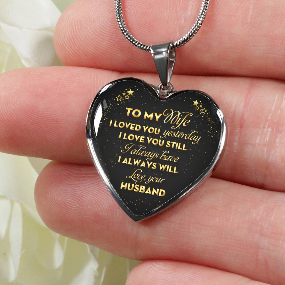 Husband To My Wife I Loved You Yesterday I Love You Still I Always Have I Always Will Luxury Heart Pendant Necklace - Heart Luxury Necklace (Silver)