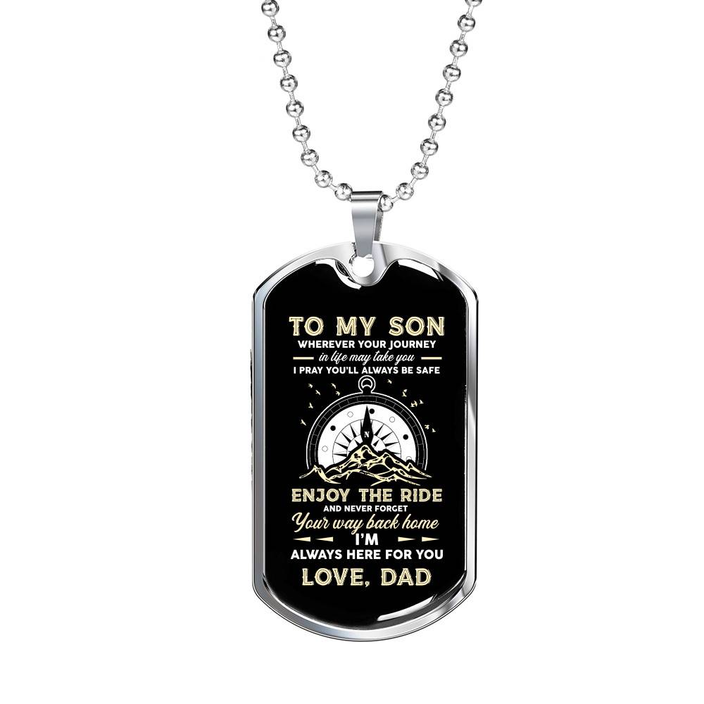 To My Son Adventure Wherever Your Journey In Life May Take You I Pray You'll Always Be Safe Love Dad Dog Tag Pendant Necklace - Dog Tag (Silver)