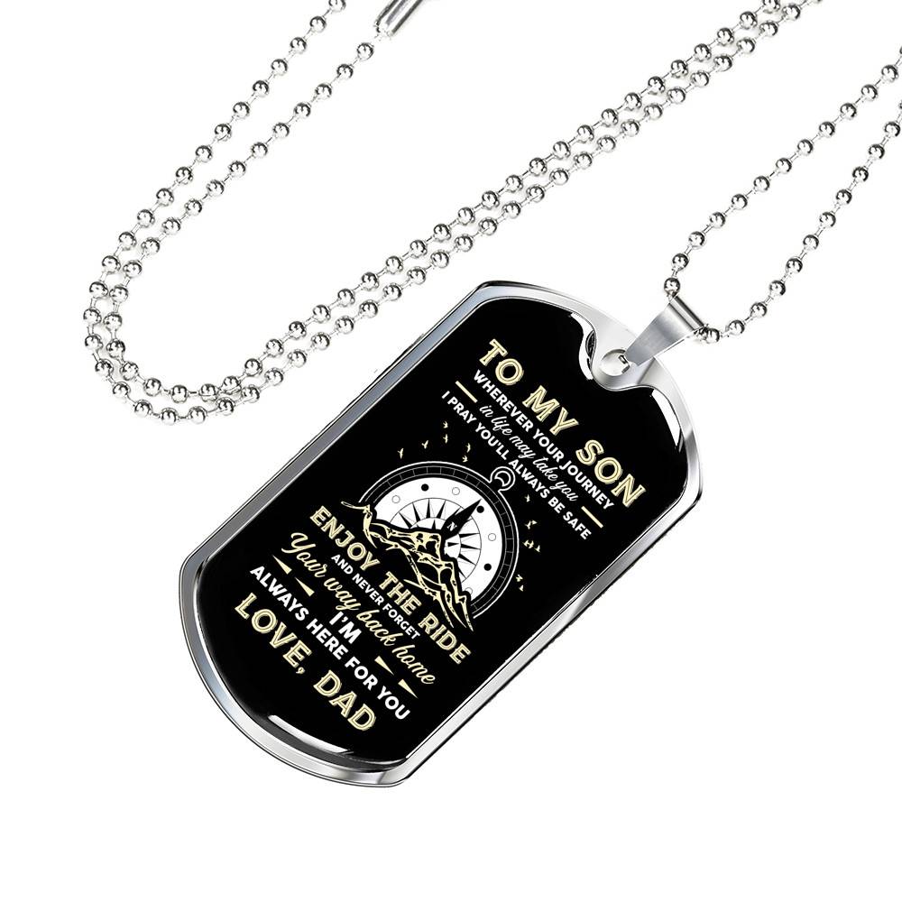 To My Son Adventure Wherever Your Journey In Life May Take You I Pray You'll Always Be Safe Love Dad Dog Tag Pendant Necklace - Dog Tag (Silver)