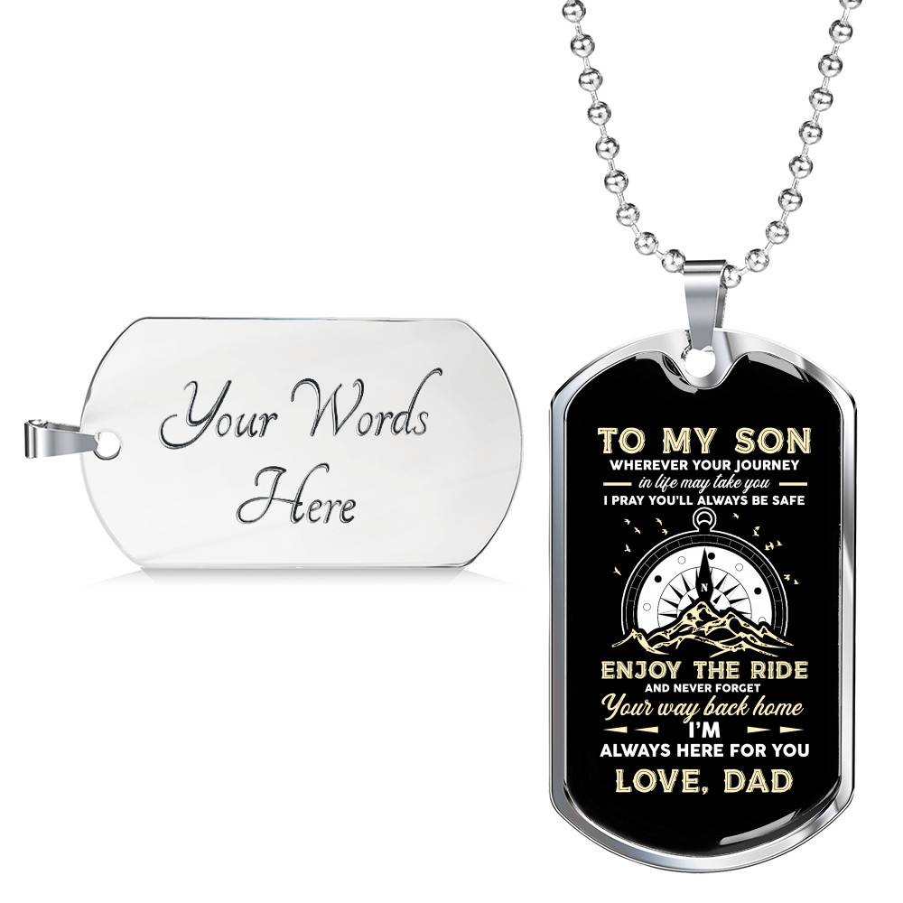 To My Son Adventure Wherever Your Journey In Life May Take You I Pray You'll Always Be Safe Love Dad Dog Tag Pendant Necklace - Dog Tag (Silver)