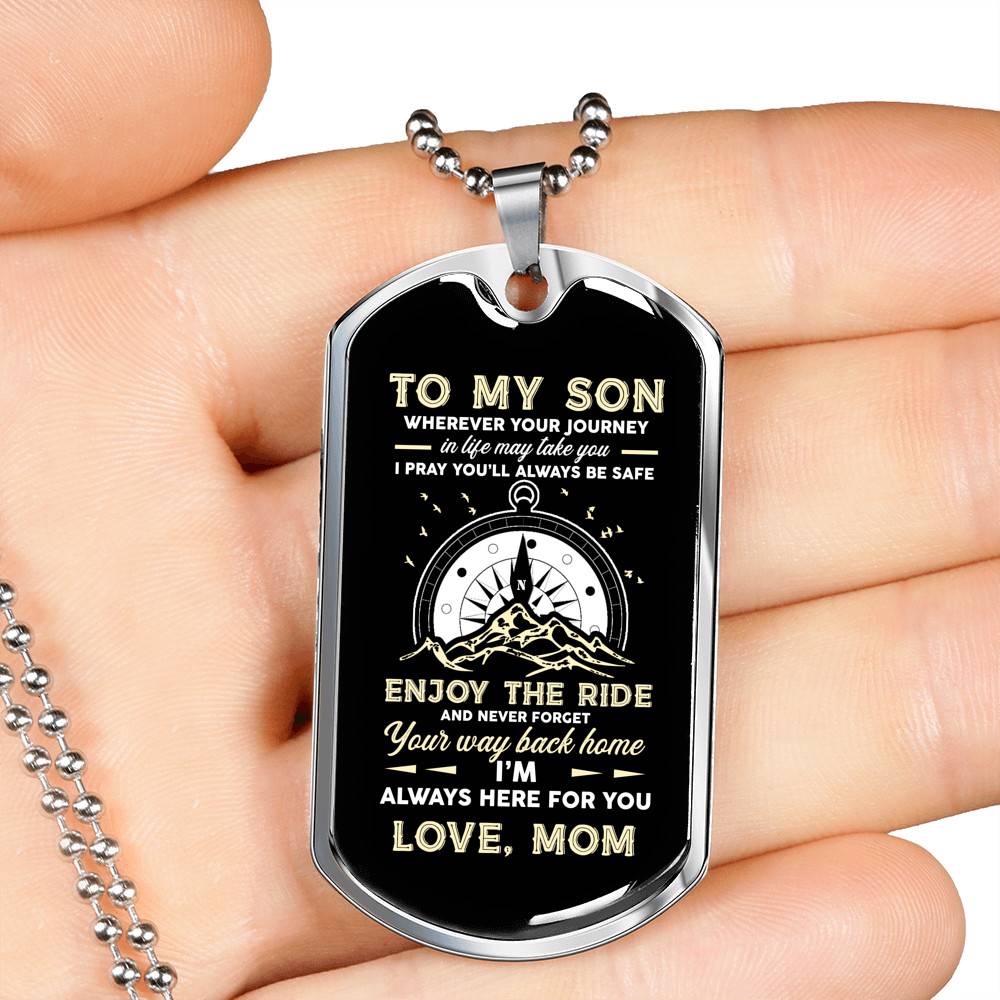 To My Son Adventure Wherever Your Journey In Life May Take You I Pray You'll Always Be Safe Love Mom Dog Tag Pendant Necklace - Dog Tag (Silver)