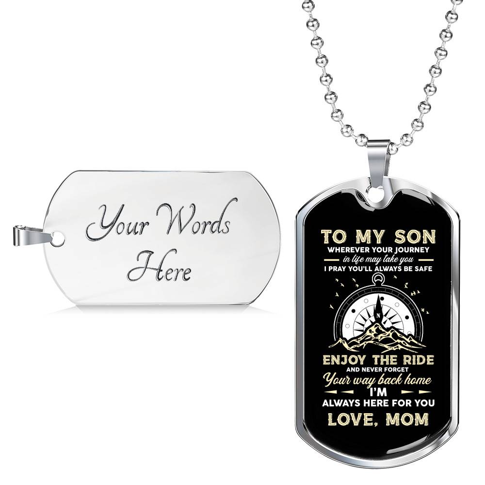 To My Son Adventure Wherever Your Journey In Life May Take You I Pray You'll Always Be Safe Love Mom Dog Tag Pendant Necklace - Dog Tag (Silver)