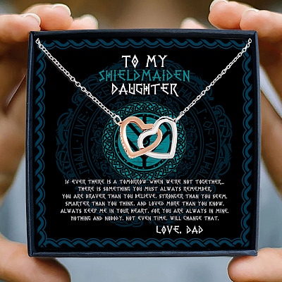 Viking Dad To My Shieldmaiden Daughter I Want You To Believe In Your Heart Interlocking Hearts Necklace