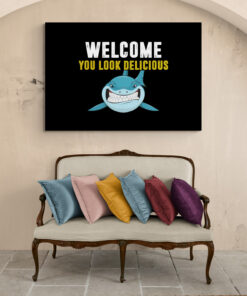 Alternative view of Funny Shark Framed Canvas - Welcome You Look Delicious Unframed Poster