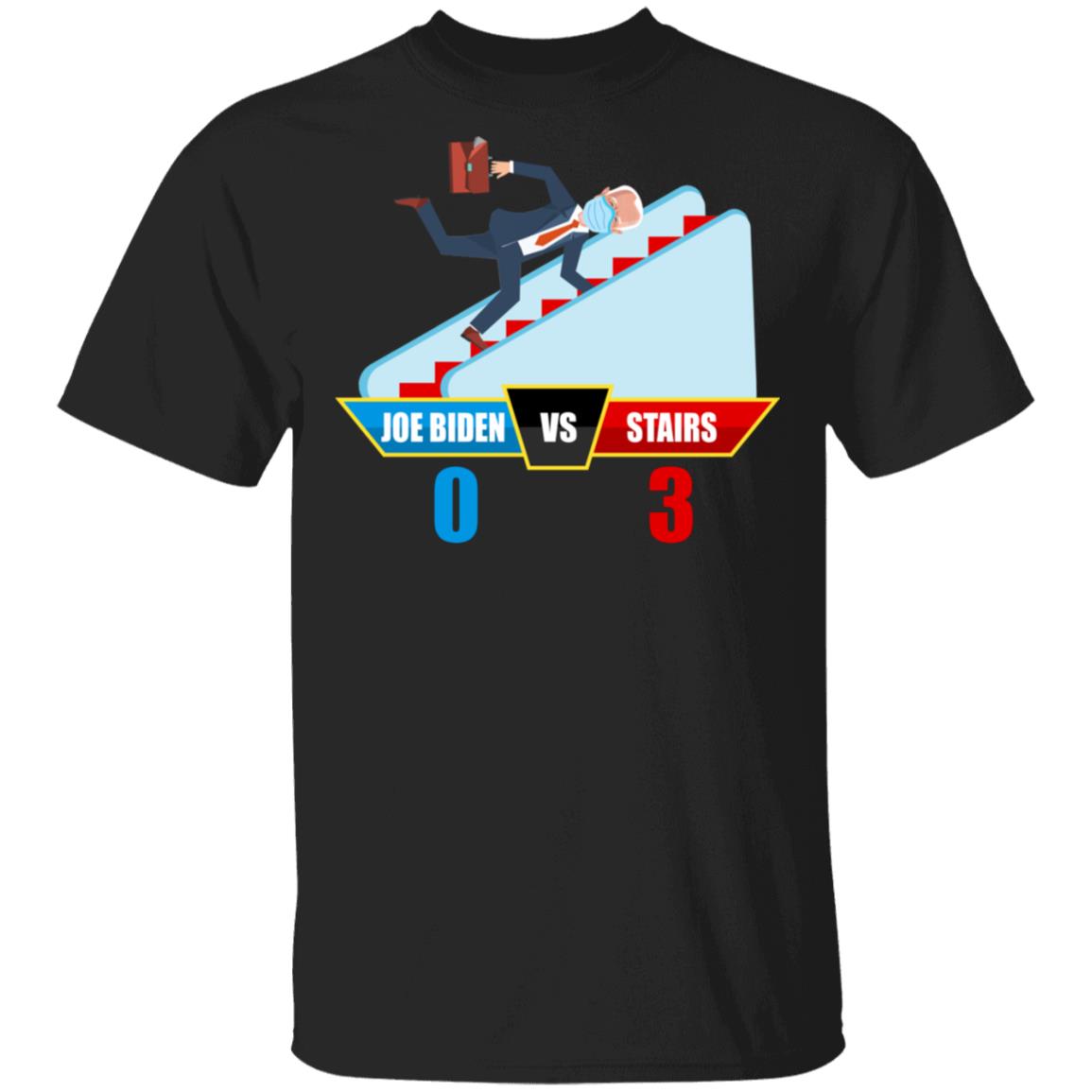 Biden 0 Stairs 3 T-Shirt, Black, Unisex T-Shirt Biden 0 Stairs 3 T-Shirt, Black, Unisex T-Shirt