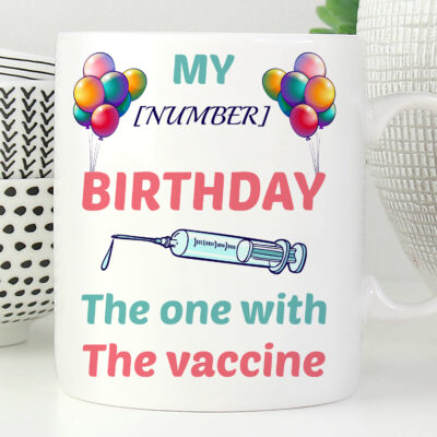 Alternative view of Personalized My Birthday the One with the Vaccine Ceramic Coffee Mug - Beer Stein - Water Bottle