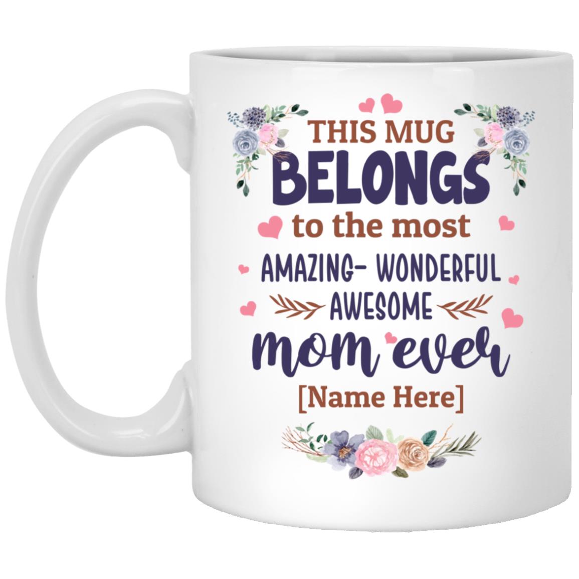 Personalized This Mug Belongs To The MoBottle, White, 11 oz. White Mug