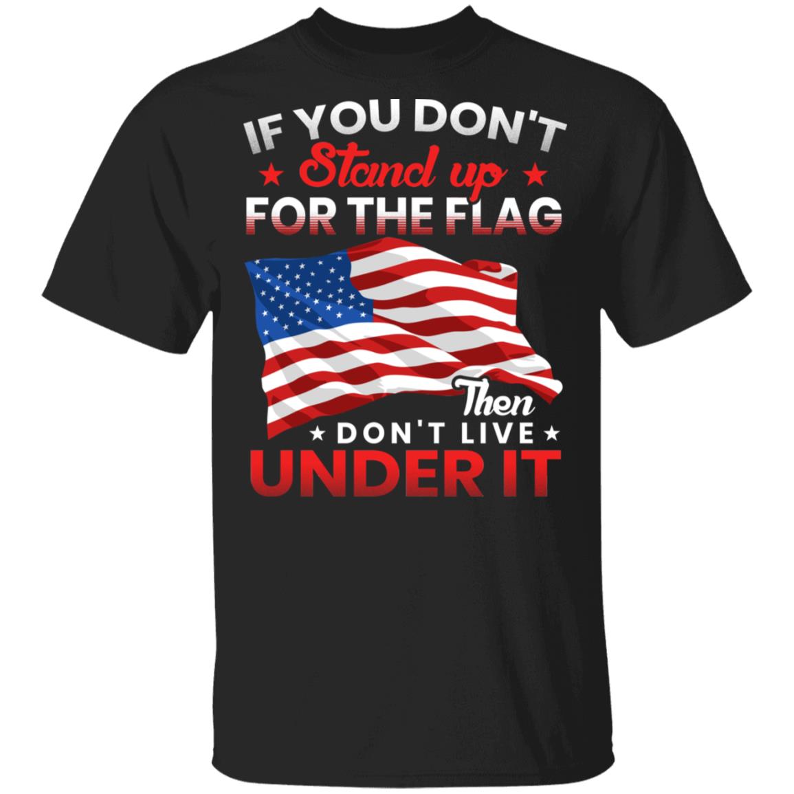 If You Don't Stand Up Tee, Black, Unisex T-Shirt