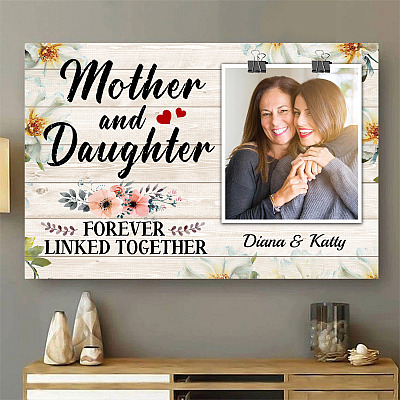 Personalized Photo Mother And Daughter Forever Linked Together Framed Canvas - Unframed Poster - Gift For Mom