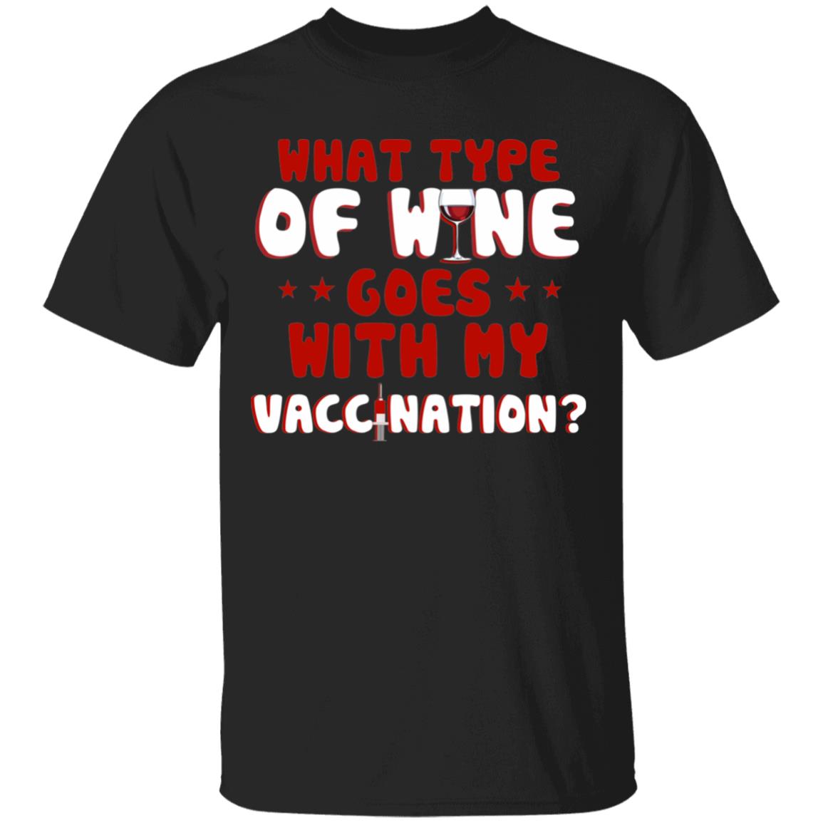 What Type Of Wine Goes With-Shirt, Black, Unisex T-Shirt
