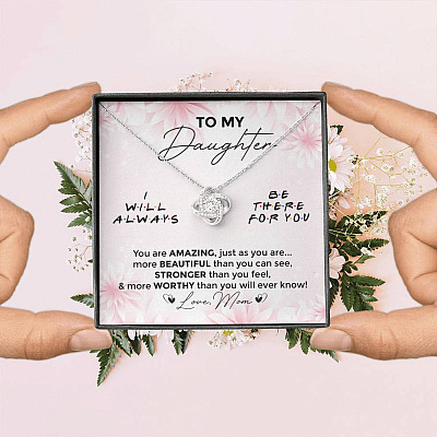 To My Daughter You Are Amazing I'll Always Be There Love Knot Necklace