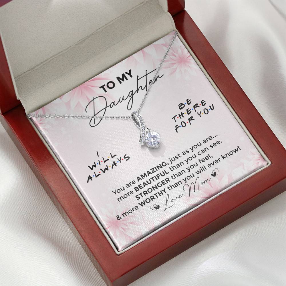 To My Daughter You Are Amazing I'll Always Be There Alluring Necklace