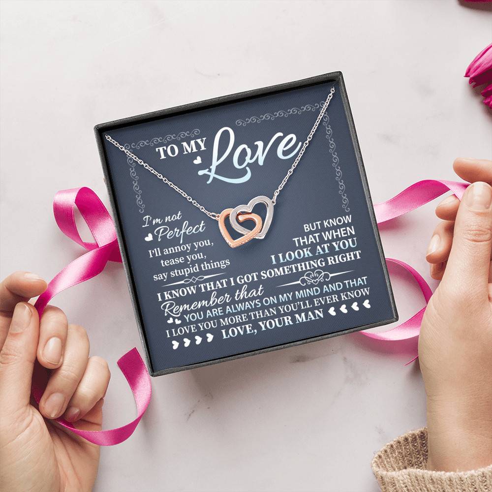 To My Love I'm Not Perfect I'll Annoy You but I Know You Are Right I Love You to Wife to Girlfriend Interlocking Hearts Pendant Necklace