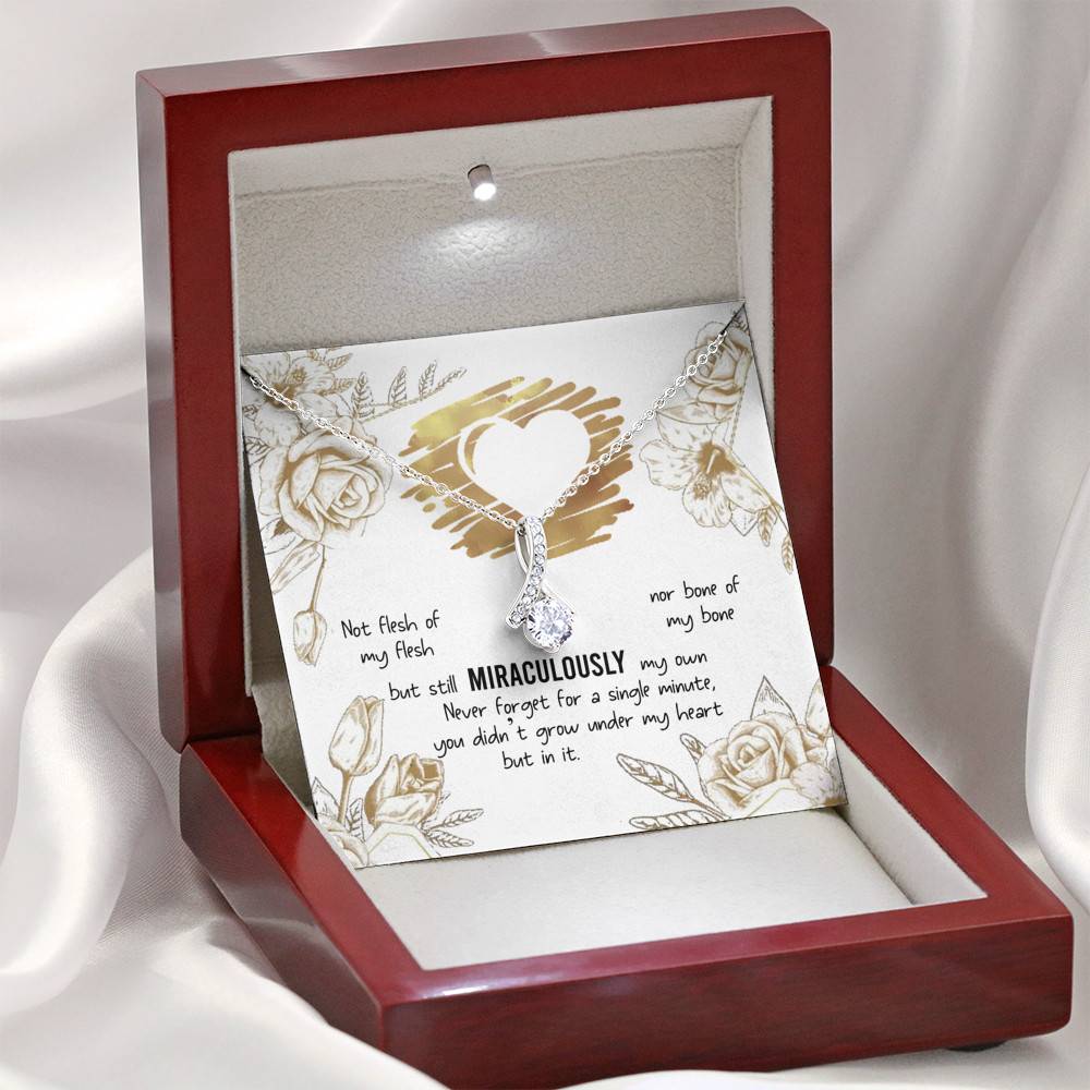 To My Bonus Daughter Not Flesh of My Flesh but Still Miraculously My Own Alluring Beauty Necklace