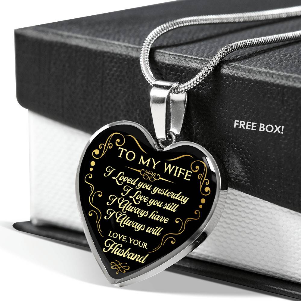 Husband To My Wife I Loved You Yesterday I Love You Still I Always Have I Always Will Heart Pendant Necklace Husband To My Wife I Loved You Yesterday I Love You Still I Always Have I Always Will Heart Pendant Necklace