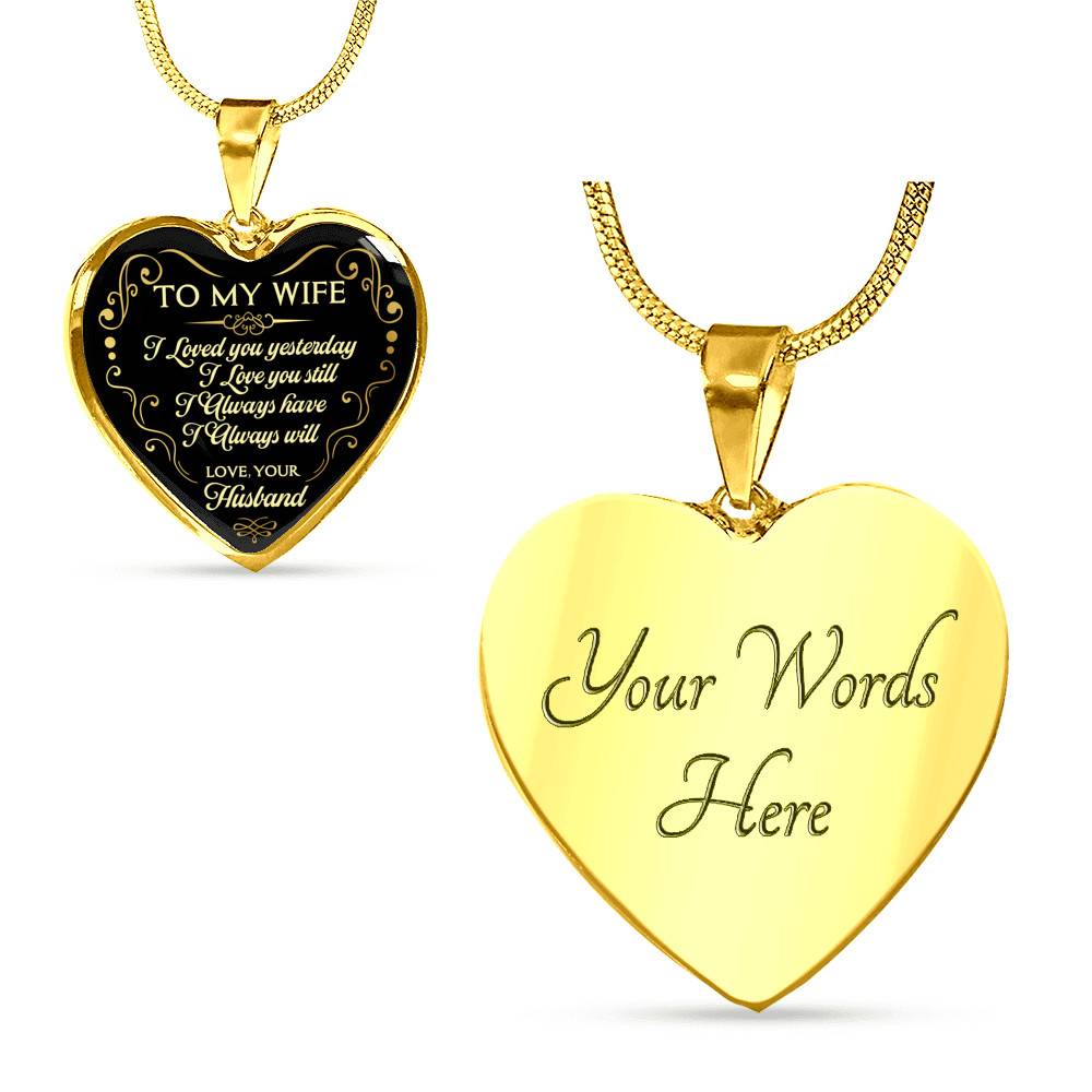 Husband To My Wife I Loved You Yesterday I Love You Still I Always Have I Always Will Heart Pendant Necklace Husband To My Wife I Loved You Yesterday I Love You Still I Always Have I Always Will Heart Pendant Necklace