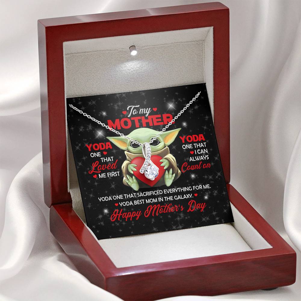To My Mother Yoda One That Loved Me First Yoda Best Mom In The Galaxy Happy Mother's Day Alluring Beauty Necklace