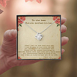 To The Best Future Mother In Law Thank You For Sharing Your Son Love Knot Necklace