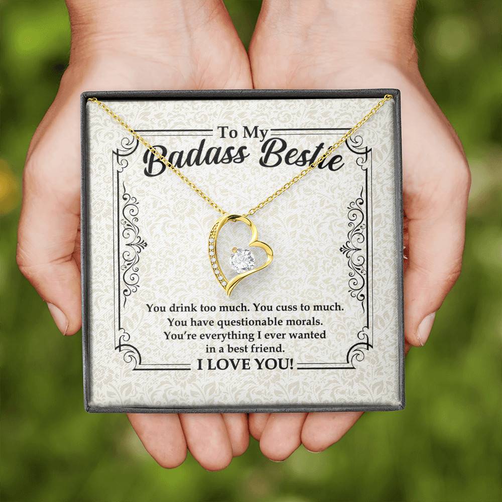 To My Badass Bestie You Drink You Cuss Too Much You're Everything I Want Funny Forever Love Pendant Necklace