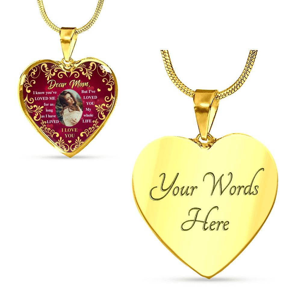 Personalized Photo Dear Mom I Know You've Loved Me for As Long as I Have Lived Heart Pendant Necklace - Bangle