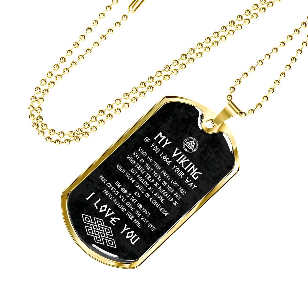 My Viking If You Lose Your Way You've Reached Your Home I Love You From Shieldmaiden Dog Tag Pendant Necklace