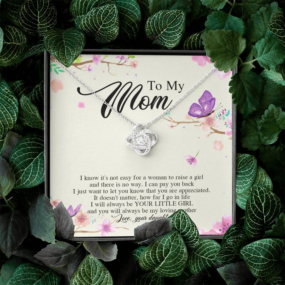 Daughter To My Mom I Know It's Not Easy for A Woman to Raise a Girl Love Knot Pendant Necklace