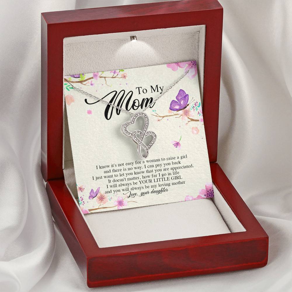Daughter To My Mom I Know It's Not Easy for A Woman to Raise a Girl Double Hearts Pendant Necklace