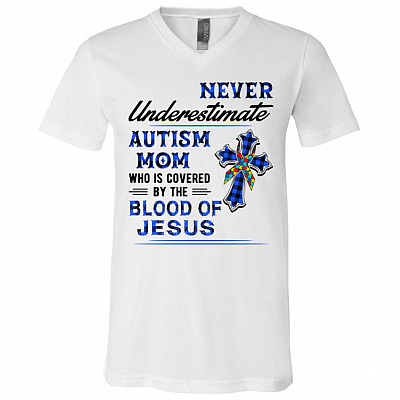 6VT. Autism Mom Blood Of Jesus, White, V-Neck T-Shirt