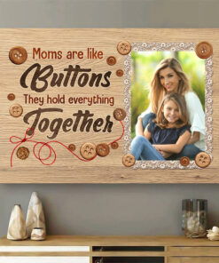 Alternative view of Personalized Photo Moms Are Like Buttons Framed Canvas Prints - Unframed Poster - Home Decor Wall Art