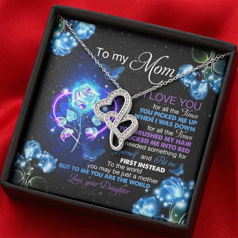 Daughter To My Mom I Love You For All The Times You Picked Me Up Double Hearts Pendant Necklace