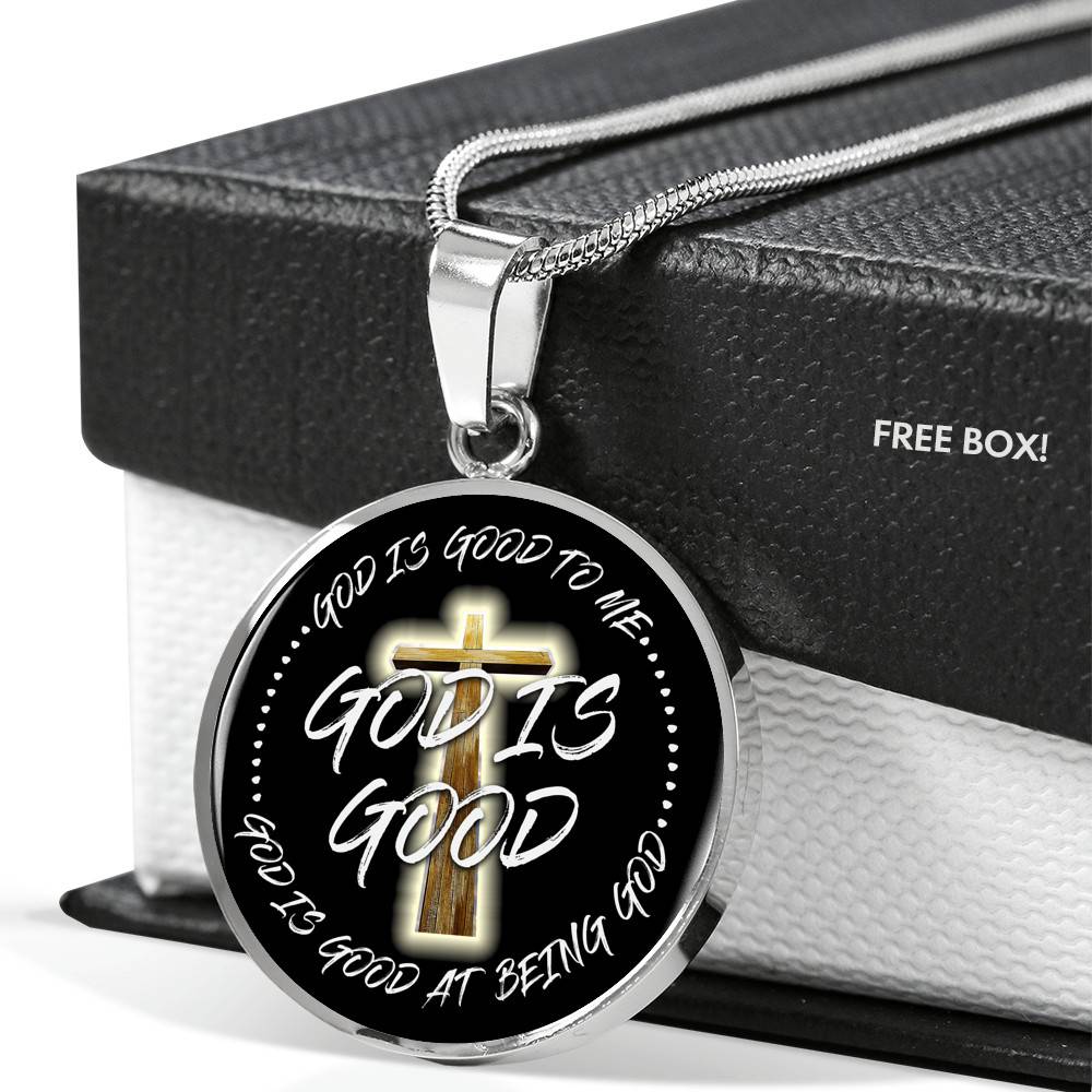 God is Good God Is Good To Me God Is Good At Being God Circle Pendant Necklace - Bangle