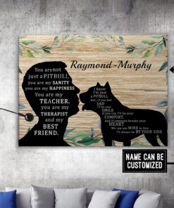 Alternative view of Personalized You Are Not Just A Pitbull You Are My Sanity My Best Friend Framed Canvas - Unframed Poster