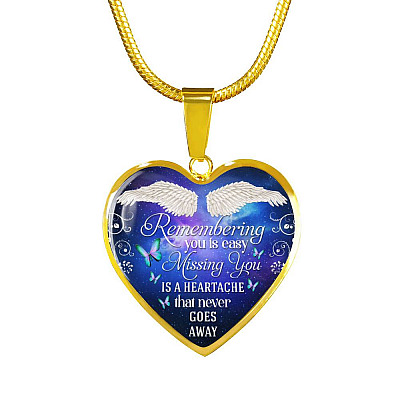 Remembering You Is Easy I Do It Everyday Missing You Is a Heartache Sympathy Heart Pendant Necklace - Bangle