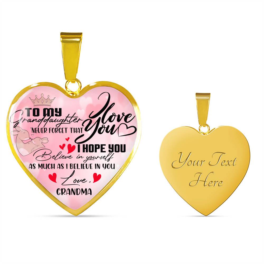 To My Granddaughter Never Forget I Love You I Hope You Believe in Yourself Heart Pendant Necklace - Bangle