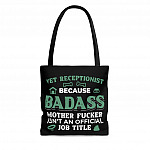 Vet Receptionist Because Badass Mother Fucker Isn't an Official Job Title All Print Tote Bag Shoulder Bag