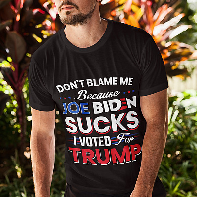 Alternative view of Don't Blame Me Because Joe Biden Sucks I Voted for Trump T-Shirt - V-Neck Tee - Pro Trump Shirt
