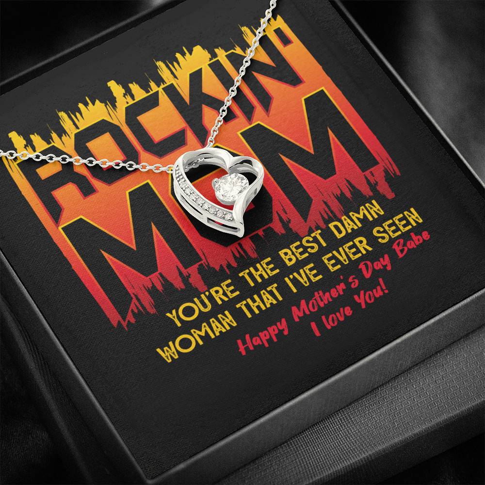 Rockin' Mom You're The Best Damn Woman That I've Ever Seen Happy Mother's Day Babe Forever Love Pendant Necklace