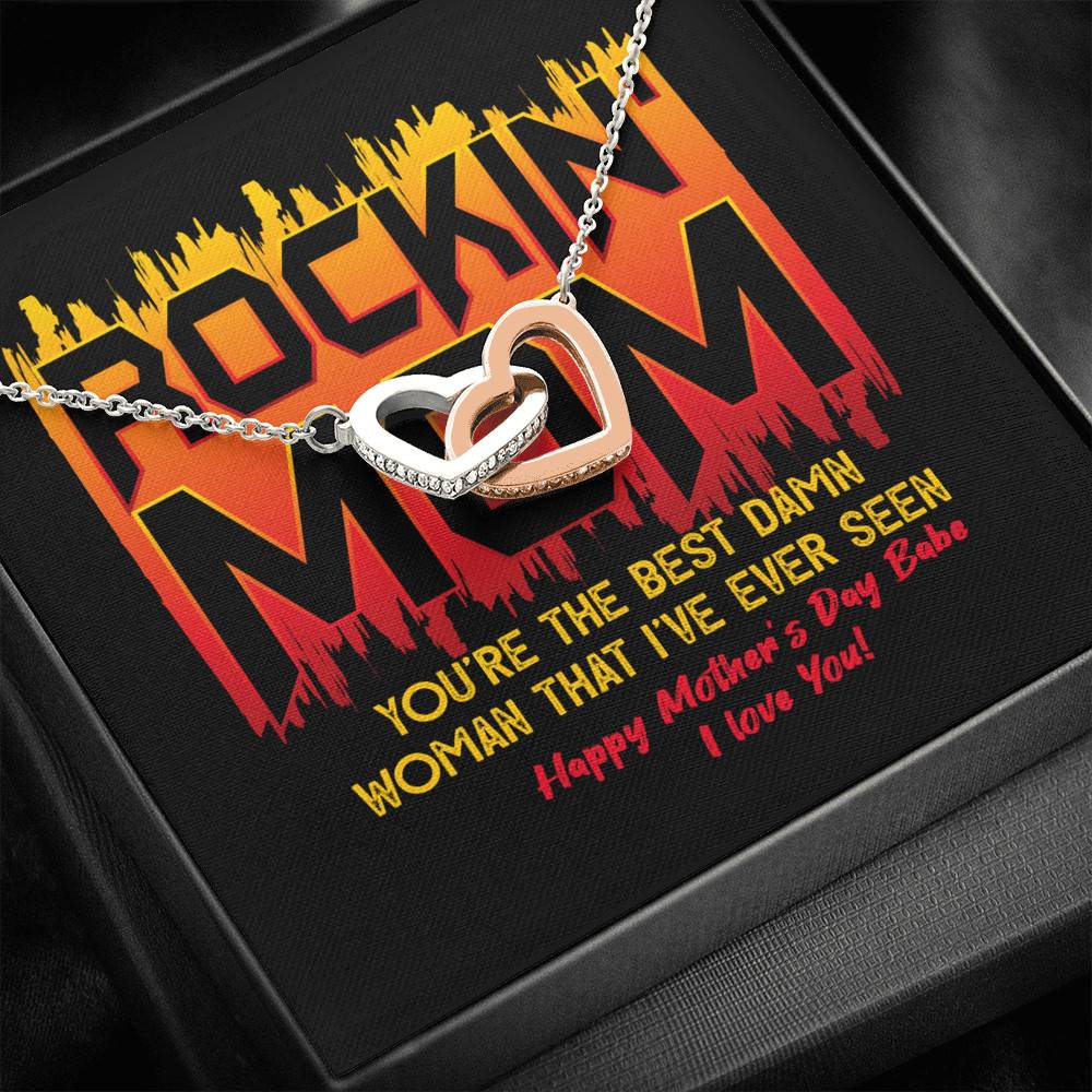 Rockin' Mom You're The Best Damn Woman That I've Ever Seen Happy Mother's Day Babe Interlocking Hearts Pendant Necklace