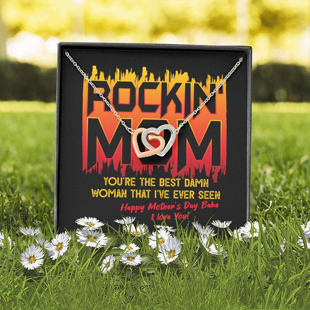 Rockin' Mom You're The Best Damn Woman That I've Ever Seen Happy Mother's Day Babe Interlocking Hearts Pendant Necklace