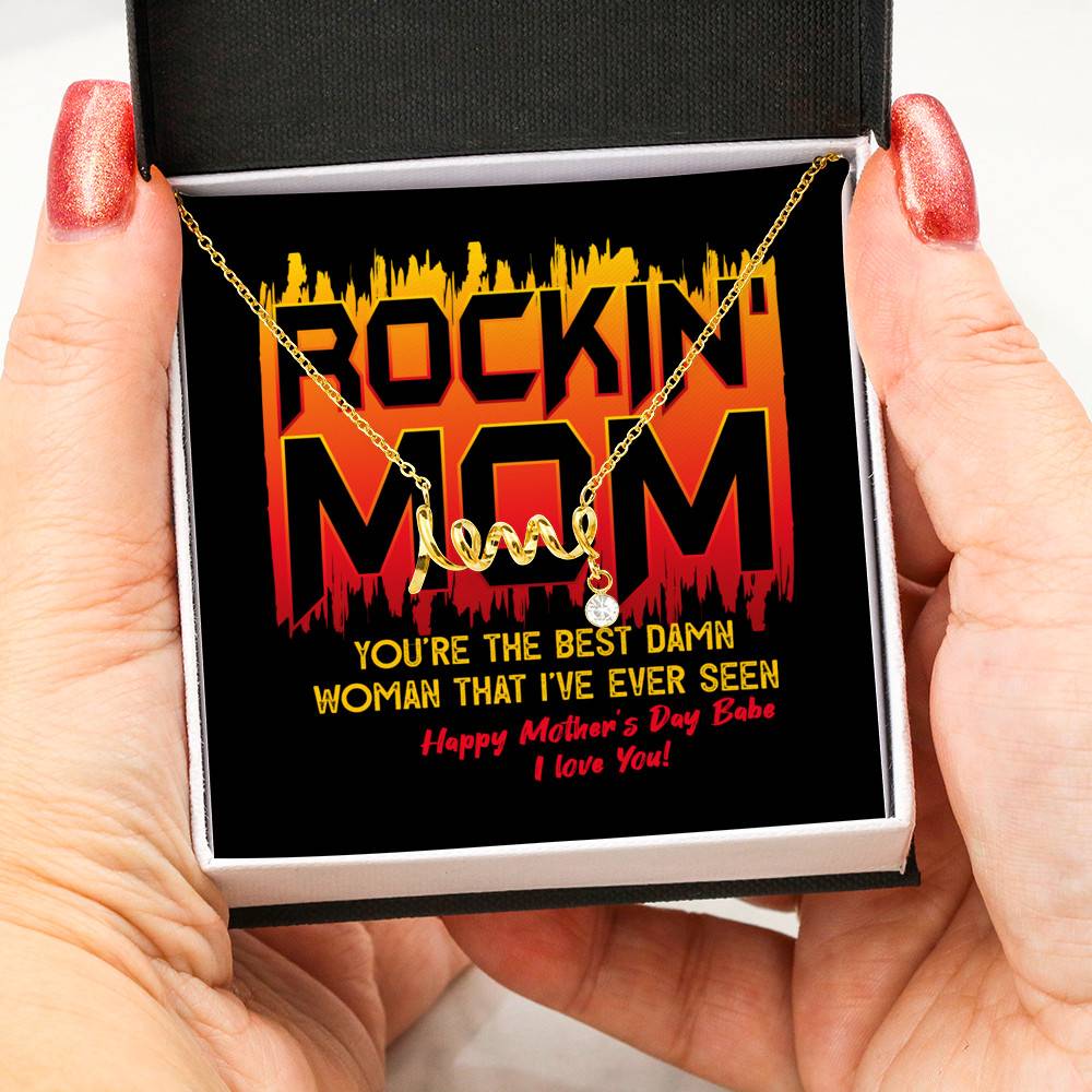 Rockin' Mom You're The Best Damn Woman That I've Ever Seen Happy Mother's Day Babe Scripted Love Necklace